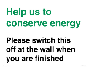 Help us to conserve energy - Please switch this off at the wall when you are finished